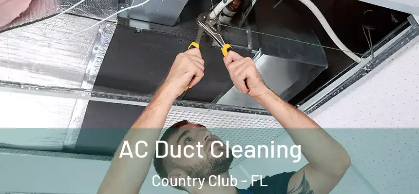 AC Duct Cleaning Country Club - FL
