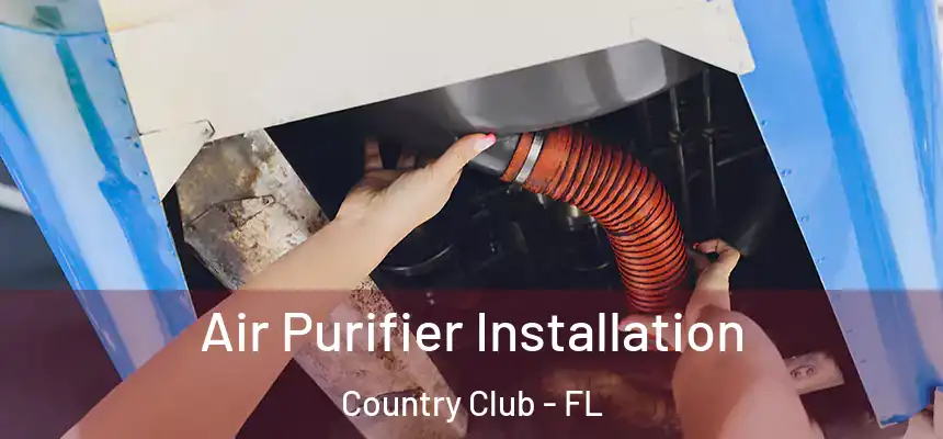 Air Purifier Installation Country Club - FL