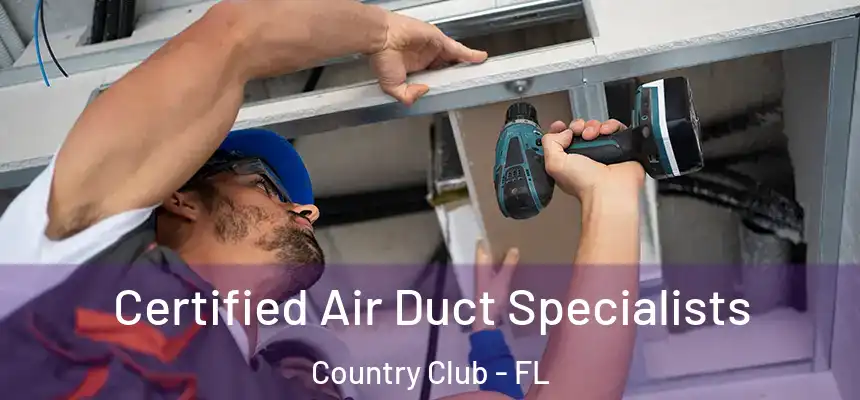 Certified Air Duct Specialists Country Club - FL
