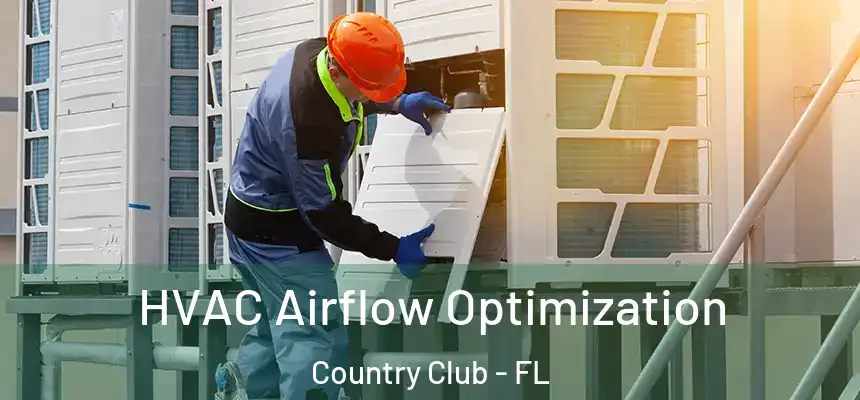 HVAC Airflow Optimization Country Club - FL