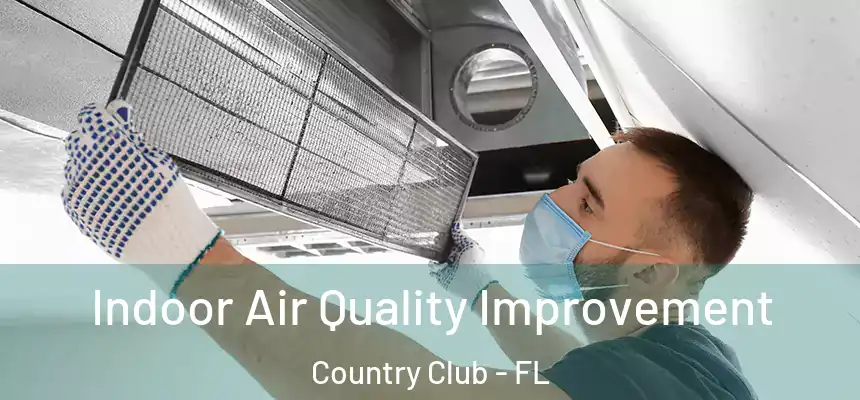 Indoor Air Quality Improvement Country Club - FL